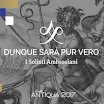 ANTIQUA 2017 Rassegna Internazionale di Musica Antica 28 giugno 2017 ore 21